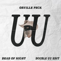 Orville Peck - Dead of Night (Double UU Edit)