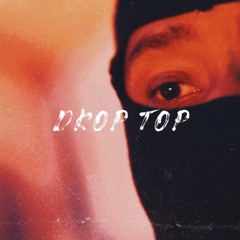“ DROP TOP “ Feat. NlbQua