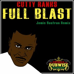 Cutty Ranks│Full Blast│Jamie Bostron Remix│FREE DOWNLOAD