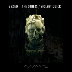 Vexed - Violent Quick