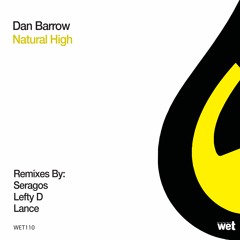 Dan Barrow - Natural High (Original Mix)[Wet Recordings]