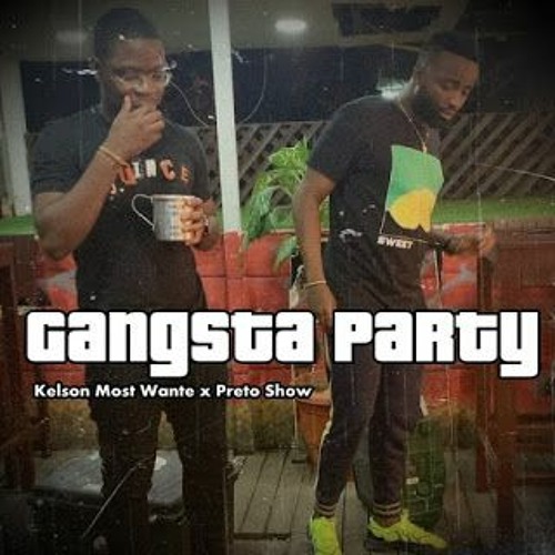 Kelson Most Wanted ft. Preto Show - Gangsta Party