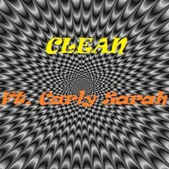 Clean (ft. Carly Sarah)