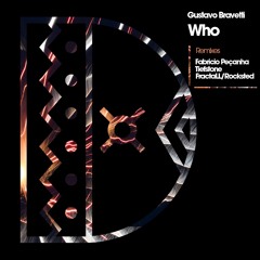 Gustavo Bravetti - Who (Original Mix) [Preview]