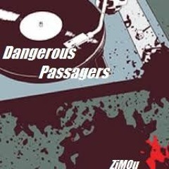 [TECHNO] - Dangerous Passagers