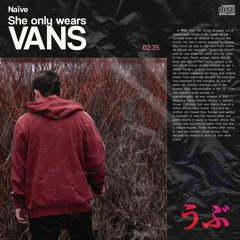 She Only Wears Vans (prod. taxpurposes)