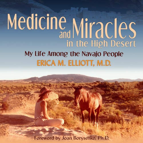 Medicine and Miracles in The High Desert: My Life Among The Navajo People - 5 Minute Sample
