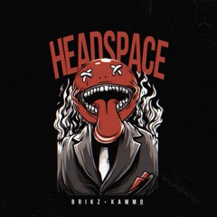 BRIKZ x KAMMO - HEADSPACE (Free Download)