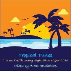 Tropical Tunes Live on TTNS 30Jan20