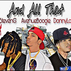 And All That (Feat. Donny Loc & Steven G)