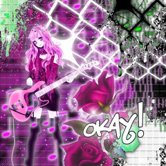 OKAY! [prod. NITETIME]