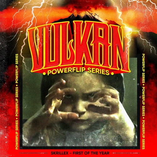 Skrillex - First Of The Year (VulKan PowerFlip)