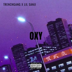 OXY (TRENCHGANG x LIL SANJI)