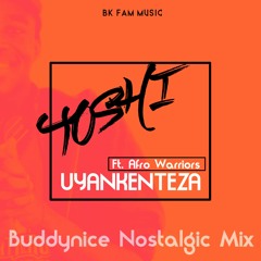 Toshi ft Afro Warriors-Uyankenteza (Buddynice Nostalgic Mix)