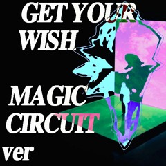 Get your Wish - Porter Robinson (Magic Circuit Remix)