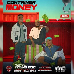 Container Money Remix ft Camidoh x Gilly Craine ( Prod. By Monie Beatz ) ( M&M By Redemption Beatz )