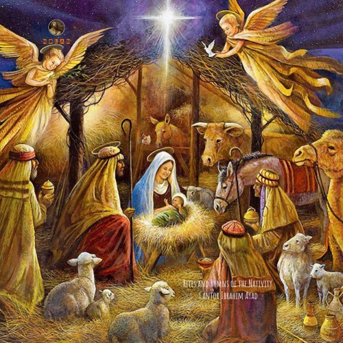 Rites and Hymns of the Nativity Cantor Ibrahim Ayad طقس والحان عيد الميلاد للمعلم إبراهيم عياد