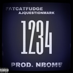 FatCatFudge x @AJQUESTIONMARK - 1234 (Hosted By @DJSWEENDAWG)