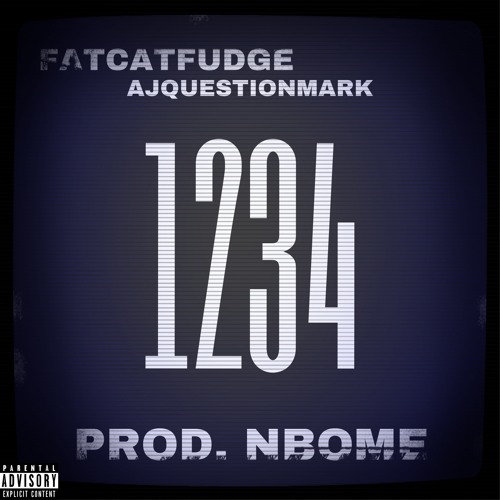 FatCatFudge x @AJQUESTIONMARK - 1234 (Hosted By @DJSWEENDAWG)
