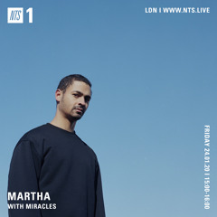 Miracles - Production Mix for Martha on NTS Jan 2020