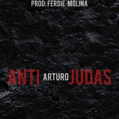 Arturo - Anti Judas