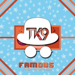 Tk9 - Famous(Original Mix)