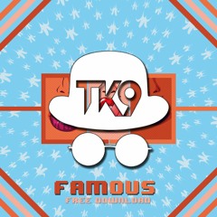 Tk9 - Famous(Original Mix)