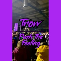 TROW - Push The Feeling