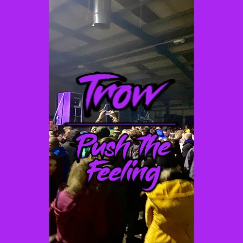 TROW - Push The Feeling