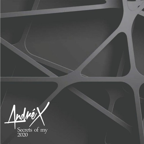 Andre X - Secrets Of My 2020