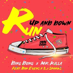 Ding Dong & Mr Killa - Run Up And Down (Clean)