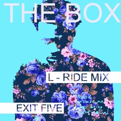 The Box (Exit Five L - Ride Mix)