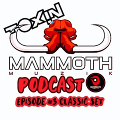 Toxin Presents: The Mammoth Music Podcast Episode #3