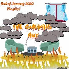 @TheSmokingAux- End of January 2020 Playlist