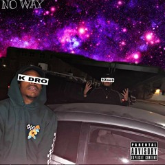 No Way ft. $Zee$ (prod. ILLUID HALLER)