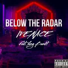 Below The Radar (feat. Yung Bandit)