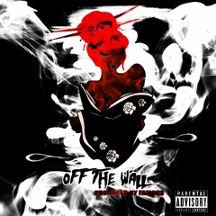 Off The Wall - ( Prod.By FAMOUS )