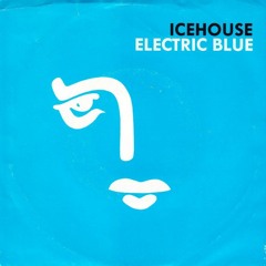 Icehouse - Electric Blue 2020 (DJ DANIEL ARIAS DAZA THE ICEHOUSE EXTENDED PARTY HOUSE REMIX)