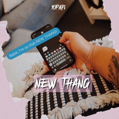 Yopapi(ft Jeun Dior) New Thang