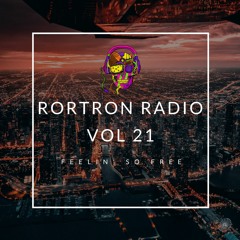 Rortron Radio Vol 21 (Feelin' So Free)