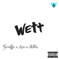 Wett - Joniffa x Ace A Millie #FreeAce