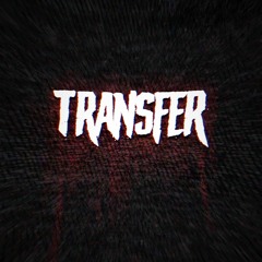Transfer (with DVEIGHT)