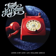 Funk LeBlanc - Listen 4 My Love