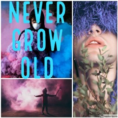 Never grow old