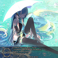 (Utopia) Hatsune Miku - Hujan 「TEGRA39 x ANDRIAN MUSIK Remix」
