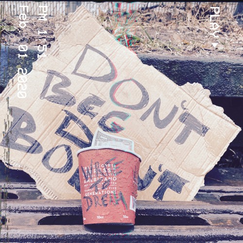 Don't Beg, Don't Borrow (Prod By. Saint Pat Beatz)