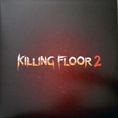 Killing Floor 2 OST - Relentless