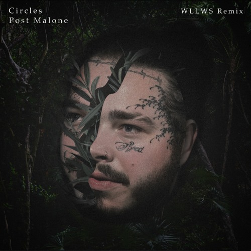 Stream Post Malone - Circles (WLLWS Remix) by WLLWS | Listen online for  free on SoundCloud