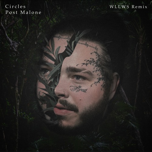 Stream Post Malone - Circles (WLLWS Remix) by WLLWS | Listen online for free  on SoundCloud