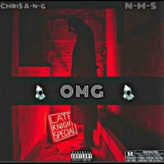 OMG freestyle (feat Chri$ A N G)